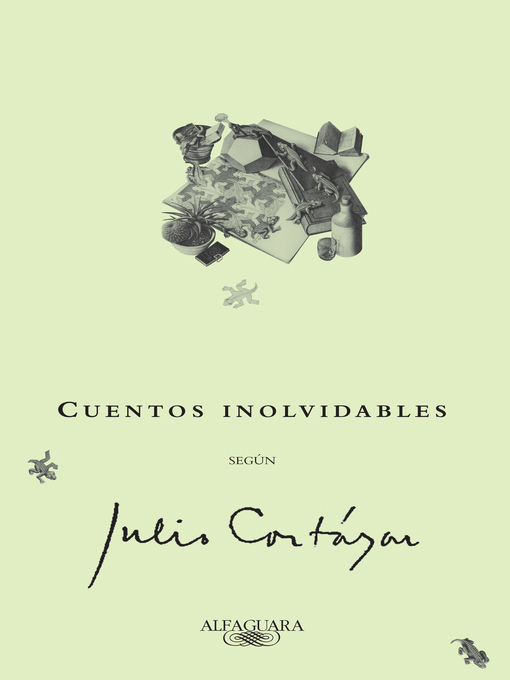Detalles del título Cuentos inolvidables según Julio Cortázar de Jorge Luis Borges - Disponible